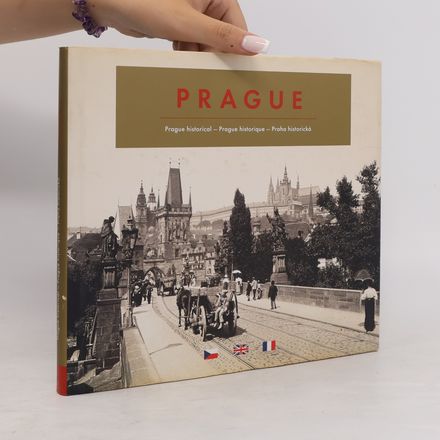 Praha : Praha historická. Prague historical. Prague historique