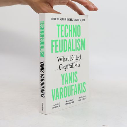 Technofeudalism: What Killed Capitalism
