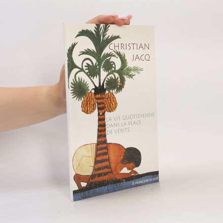 Le Grand Livre du Mois: La vie quotidienne dans la Place de Vérité