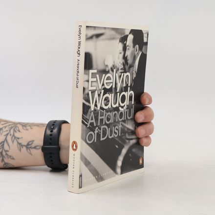 Penguin Modern Classics: A Handful of Dust. Eine Handvoll Staub, englische Ausgabe