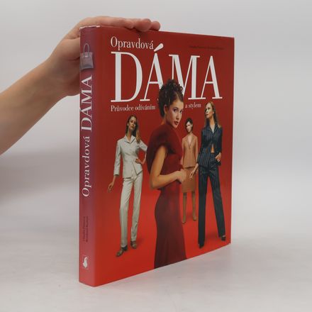 Opravdová dáma: Průvodce odíváním a stylem