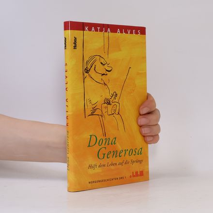 Dona Generosa hilft dem Leben auf die Sprünge