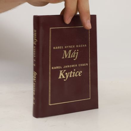 To nejlepší z české poezie 19. století: Máj, Kytice