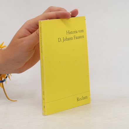 Historia von D. Johann Fausten, dem weitbeschreyten Zauberer und Schwarzkünstler