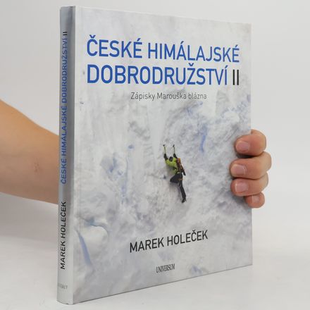 České himálajské dobrodružství II : zápisky Marouška blázna