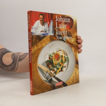 Johann Lafer kocht - neue Rezepte