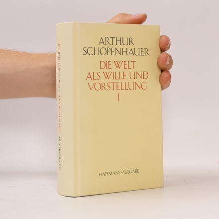 Die Welt als Wille und Vorstellung