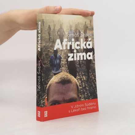 Africká zima: V Jižním Súdánu s Lékaři bez hranic