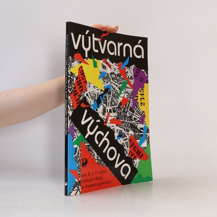 Výtvarná výchova pro 8. a 9. ročník základní školy a víceletá gymnázia