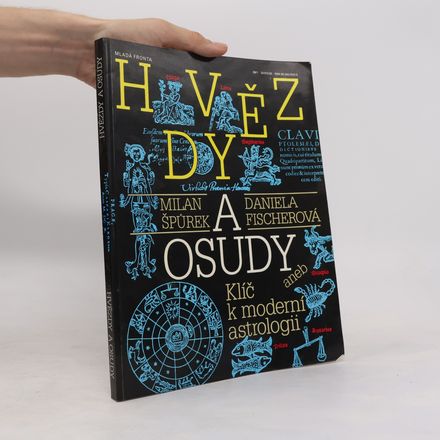 Hvězdy a osudy abeb Klíč k moderní astrologii