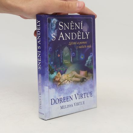 Snění s anděly - Léčení a pomoc z Vašich snů