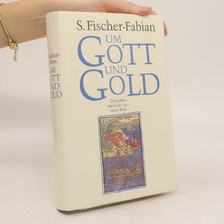 Um Gott und Gold