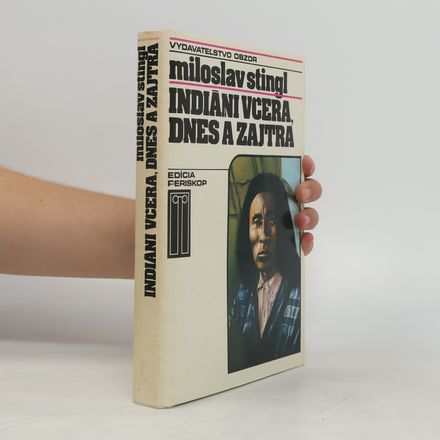 Indiáni včera, dnes a zajtra