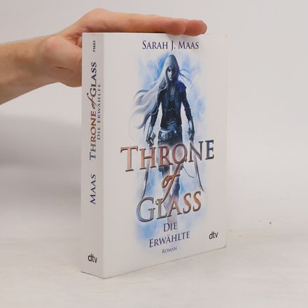 Throne of Glass. Die Erwählte