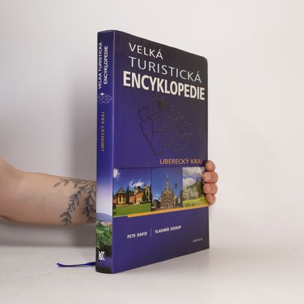 Velká turistická encyklopedie. Liberecký kraj