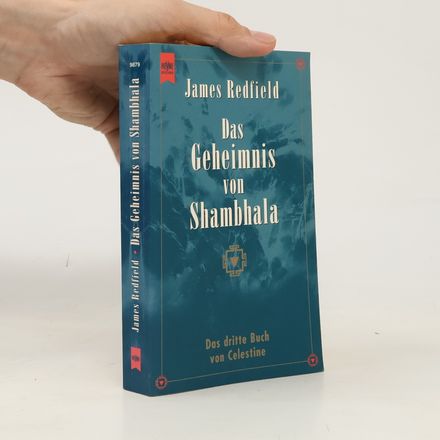 Das Geheimnis von Shambhala. Das dritte Buch von Celestine