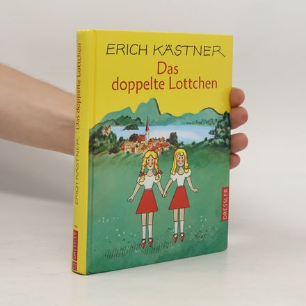Das doppelte Lottchen. Ein Roman für Kinder