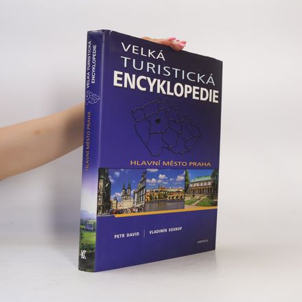 Velká turistická encyklopedie. Hlavní město Praha.