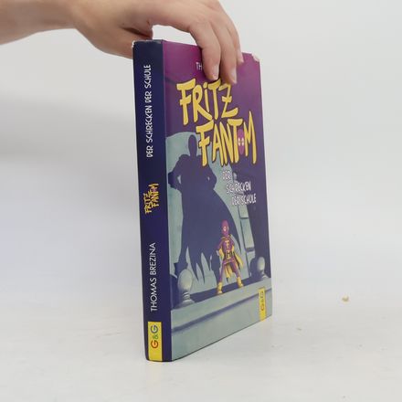 Fritz Fantom. Der Schrecken der Schule