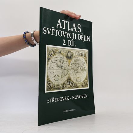 Atlas světových dějin. 2. díl, Středověk - Novověk