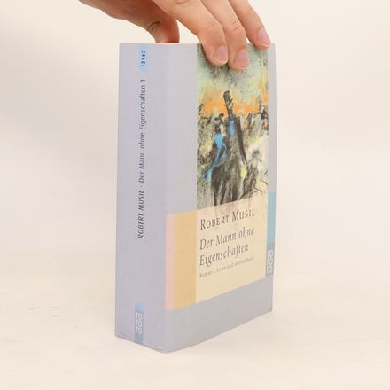Der Mann ohne Eigenschaften, Roman 1.-2.