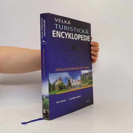 Velká turistická encyklopedie. Královéhradecký kraj