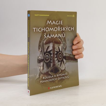 Magie tichomořských šamanů. Kouzla a rituály Havajských ostrovů
