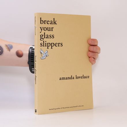Break your glass slippers