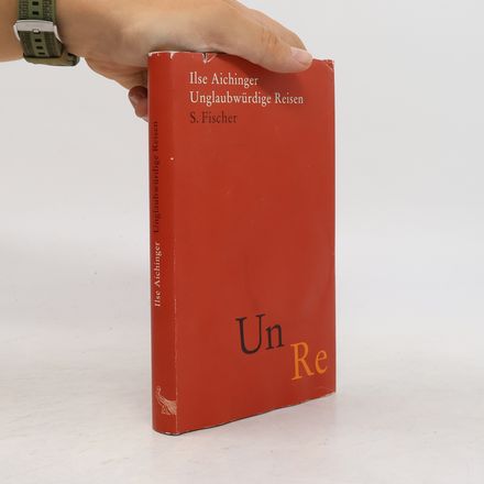 Unglaubwürdige Reisen