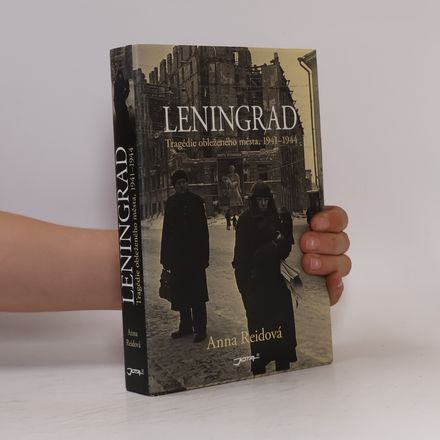Leningrad : tragédie obleženého města, 1941-1944
