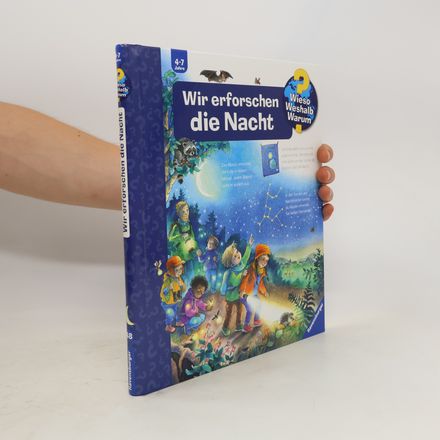 Wieso? Weshalb? Warum? Wir erforschen die Nacht (Band 48)