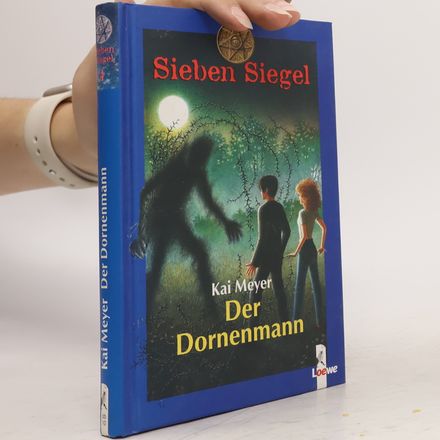 Sieben Siegel. Der Dornenmann