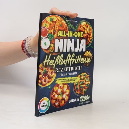 All-in-One Ninja Heißluftfritteuse Rezeptbuch für Faule Genießer