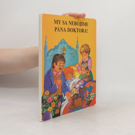 My sa nebojíme pána doktora!