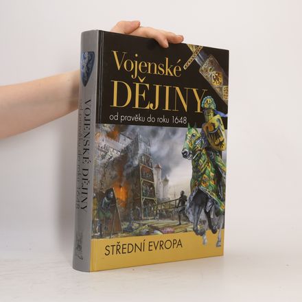Vojenské dějiny od pravěku do roku 1648 - střední Evropa
