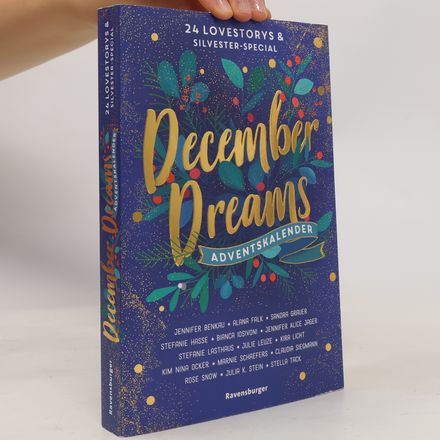 December Dreams. Ein Adventskalender, 24 Lovestorys