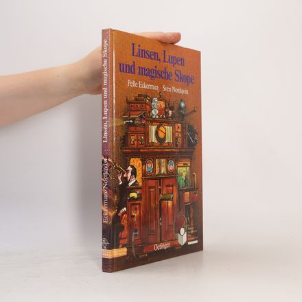 Linsen, Lupen und magische Skope. Ausgezeichnet mit dem Deutschen Jugendliteraturpreis 1992