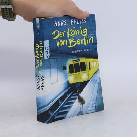 Der König von Berlin : Kriminalroman