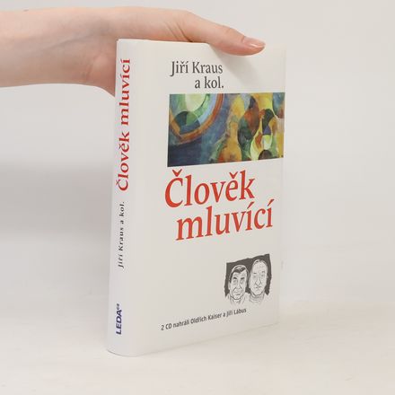 Člověk mluvící : řečníci bez tribuny čtením i poslechem