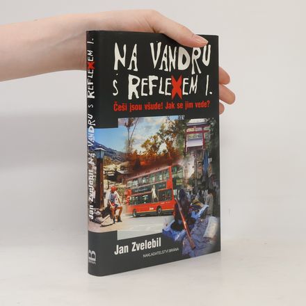 Na vandru s Reflexem I. : Češi jsou všude! Jak se jim vede?