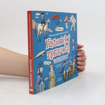 Historický zpravodaj - co se kdy stalo od zrození lidstva až po současnost