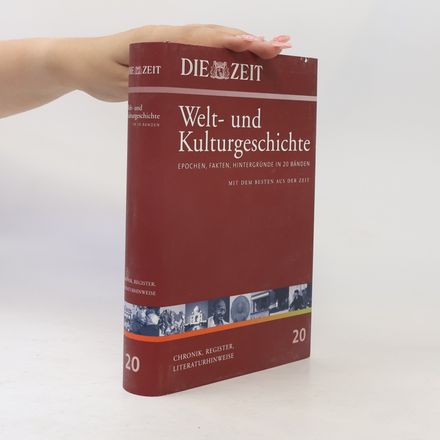Die Zeit. Welt- und Kulturgeschichte 20: Chronik, Literaturhinweise, Register