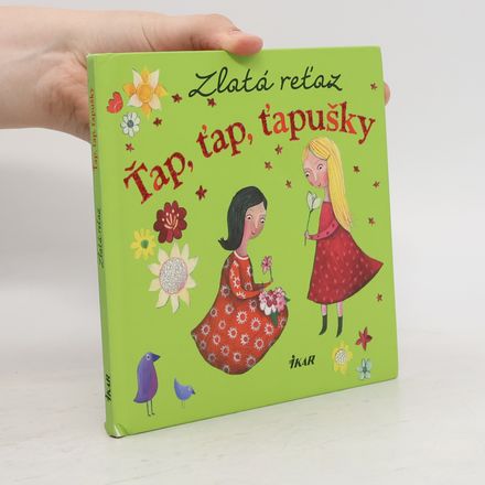 Zlatá reťaz - Ťap, ťap, ťapušky