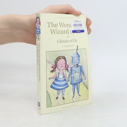 The wonderful wizard of Oz and Glinda of Oz