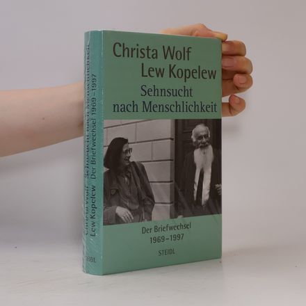 Sehnsucht nach Menschlichkeit: Der Briefwechsel 1969–1997