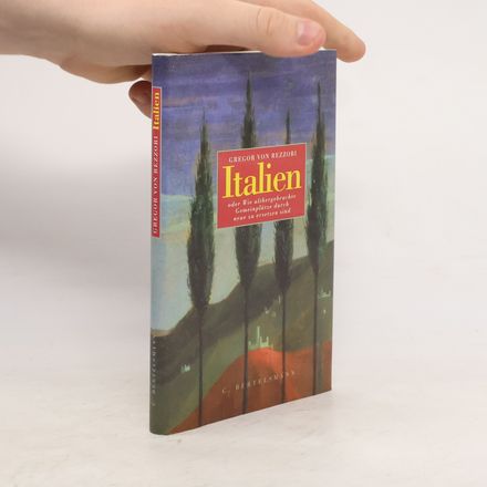 Italien, Vaterland der Legenden, Mutterland der Mythen
