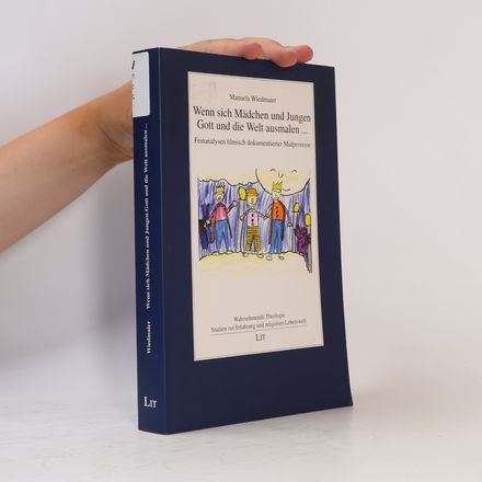 Wahrnehmende Theologie: Wenn sich Mädchen und Jungen Gott und die Welt ausmalen ...