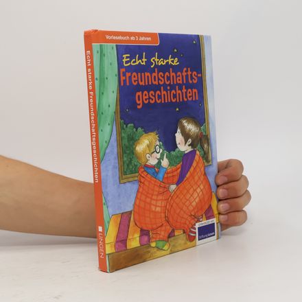 Echt starke Freundschaftsgeschichten