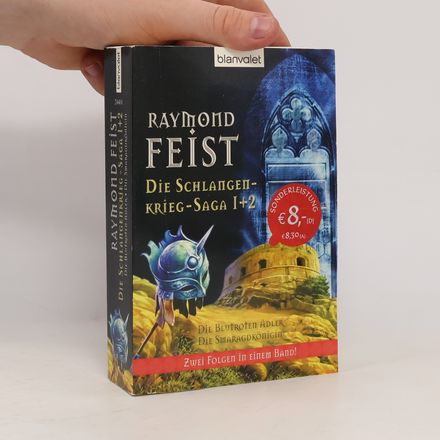 Die Schlangenkrieg-Saga - 1+2: Die Blutroten Adler / Die Smaragdkönigin - Zwei Folgen in einem Band!