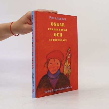 Oskar und der Große Och im Löwenhaus